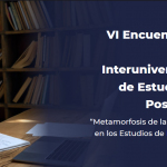 VI Encuentro del Foro Interuniversitario de Estudios Postgrados