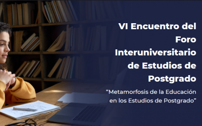 VI Encuentro del Foro Interuniversitario de Estudios Postgrados